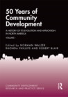 50 Years of Community Development Vol I : A History of its Evolution and Application in North America - eBook