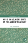 Music in Religious Cults of the Ancient Near East - eBook