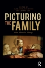 Picturing the Family : Media, Narrative, Memory - eBook