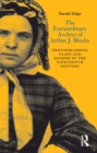 The Extraordinary Archive of Arthur J. Munby : Photographing Class and Gender in the Nineteenth Century - eBook