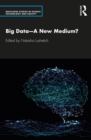 Big Data-A New Medium? - eBook