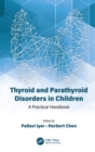 Thyroid and Parathyroid Disorders in Children : A Practical Handbook - eBook