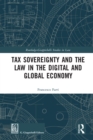 Tax Sovereignty and the Law in the Digital and Global Economy - eBook