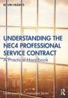 Understanding the NEC4 Professional Service Contract : A Practical Handbook - eBook