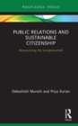 Public Relations and Sustainable Citizenship : Representing the Unrepresented - eBook