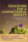 Educating for a Characterful Society : Responsibility and the Public Good - eBook