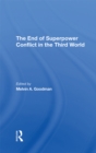 The End Of Superpower Conflict In The Third World - eBook