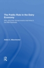 The Public Role In The Dairy Economy : Why And How Governments Intervene In The Milk Business - eBook