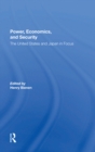 Power, Economics, And Security : The United States And Japan In Focus - eBook