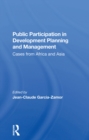 Public Participation In Development Planning And Management : Cases From Africa And Asia - eBook