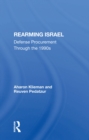 Rearming Israel : Defense Procurement Through The 1990s - eBook