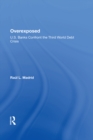 Overexposed : U.s. Banks Confront The Third World Debt Crisis - eBook