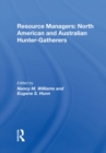 Resource Managers: North American And Australian Hunter-Gatherers - eBook