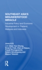 Southeast Asia's Misunderstood Miracle : Industrial Policy And Economic Development In Thailand, Malaysia And Indonesia - eBook