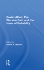 Soviet Allies : The Warsaw Pact And The Issue Of Reliability - eBook