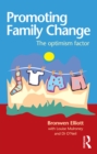 Promoting Family Change : The optimism factor - eBook