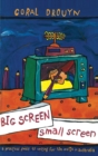 Big Screen, Small Screen : A practical guide to writing for flim and television in Australia - eBook