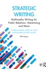 Strategic Writing : Multimedia Writing for Public Relations, Advertising and More - eBook