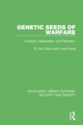 Genetic Seeds of Warfare : Evolution, Nationalism, and Patriotism - eBook