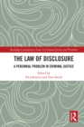 The Law of Disclosure : A Perennial Problem in Criminal Justice - eBook