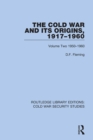 The Cold War and its Origins, 1917-1960 : Volume Two 1950-1960 - eBook