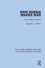 How Russia Makes War : Soviet Military Doctrine - eBook