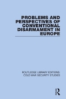 Problems and Perspectives of Conventional Disarmament in Europe - eBook