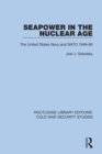Seapower in the Nuclear Age : The United States Navy and NATO 1949-80 - eBook