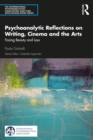 Psychoanalytic Reflections on Writing, Cinema and the Arts : Facing Beauty and Loss - eBook