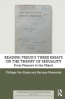 Reading Freud’s Three Essays on the Theory of Sexuality : From Pleasure to the Object - eBook