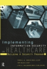 Implementing Information Security in Healthcare : Building a Security Program - eBook