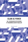 Islam as Power : Shi'i Revivalism in the Oeuvre of Muhammad Husayn Fadlallah - eBook
