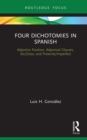 Four Dichotomies in Spanish: Adjective Position, Adjectival Clauses, Ser/Estar, and Preterite/Imperfect - eBook
