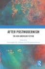 After Postmodernism : The New American Fiction - eBook