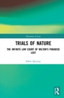 Trials of Nature : The Infinite Law Court of Milton's Paradise Lost - eBook