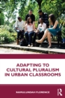 Adapting to Cultural Pluralism in Urban Classrooms - eBook