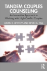 Tandem Couples Counseling : An Innovative Approach to Working with High Conflict Couples - eBook