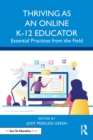Thriving as an Online K-12 Educator : Essential Practices from the Field - eBook
