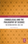 Evangelicals and the Philosophy of Science : The Victoria Institute, 1865-1939 - eBook