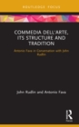 Commedia dell'Arte, its Structure and Tradition : Antonio Fava in Conversation with John Rudlin - eBook
