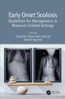 Early Onset Scoliosis : Guidelines for Management in Resource-Limited Settings - eBook