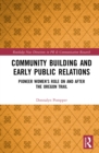 Community Building and Early Public Relations : Pioneer Women’s Role on and after the Oregon Trail - eBook