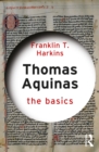 Thomas Aquinas: The Basics - eBook