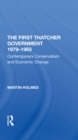 The First Thatcher Government, 1979-1983 : Contemporary Conservatism And Economic Change - eBook