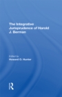 The Integrative Jurisprudence Of Harold J. Berman - eBook