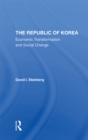 The Republic Of Korea : Economic Transformation And Social Change - eBook