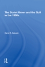 The Soviet Union And The Gulf In The 1980s - eBook