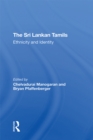 The Sri Lankan Tamils : Ethnicity And Identity - eBook