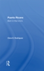 Puerto Ricans : Born In The U.s.a. - eBook
