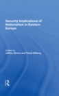 Security Implications Of Nationalism In Eastern Europe - eBook
